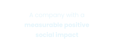 A company with a measurable positive social impact